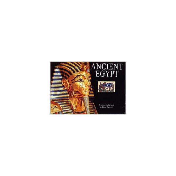 ANCIENT EGYPT. (JSutherland & D.Canwell), HB