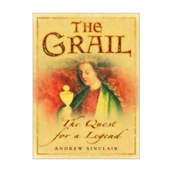 GRAIL_THE: The quest for a legend. (Andrew Sincl