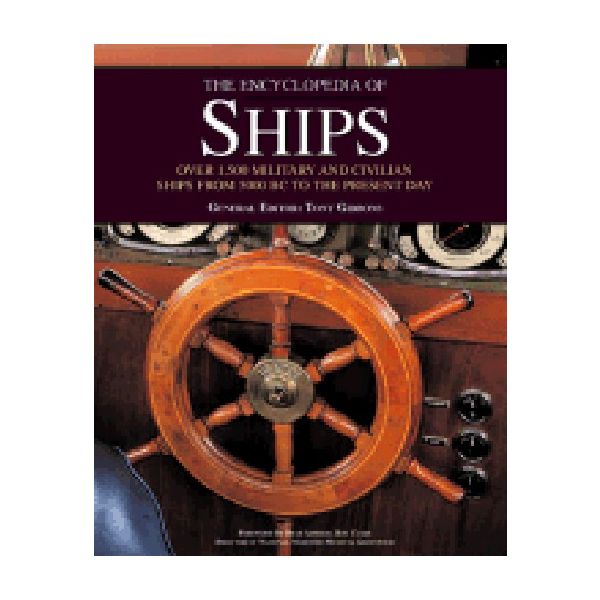 ENCYCLOPEDIA OF SHIPS_THE. Over 1500 Military an