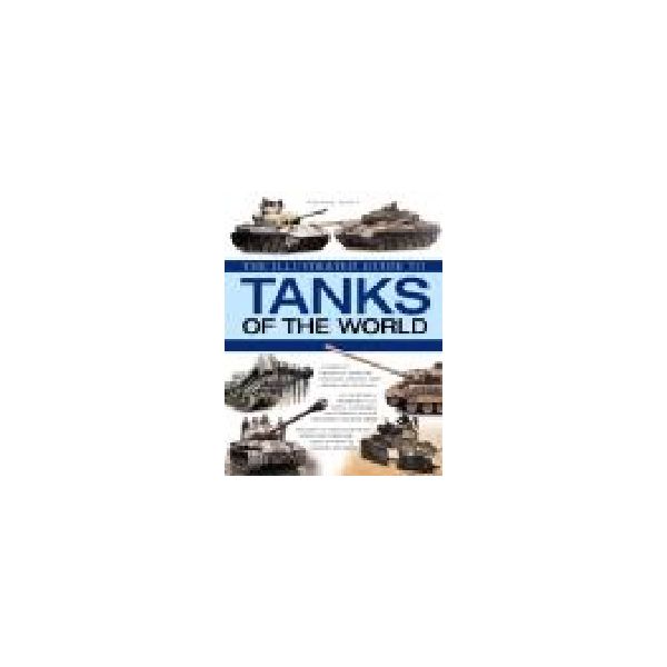ILLUSTRATED GUIDE TO TANKS OF THE WORLD_THE. (G.