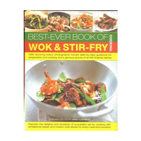 BEST EVER BOOK OF WOK & STIR-FRY. (Jenni Fleetwo