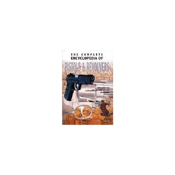 COMPLETE ENCYCLOPEDIA OF PISTOLS AND REVOLVERS_T