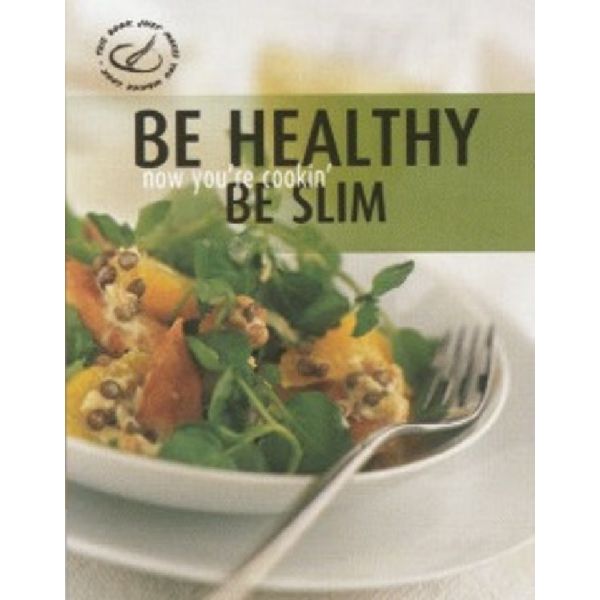 NOW YOU`RE COOKING: BE HEALTHY, BE SLIM. “REBO“,