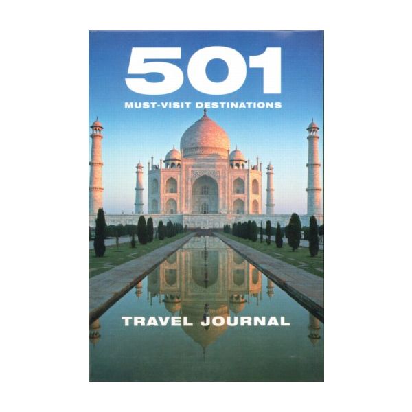 501 MUST-VISIT DESTINATIONS: Travel Journal.