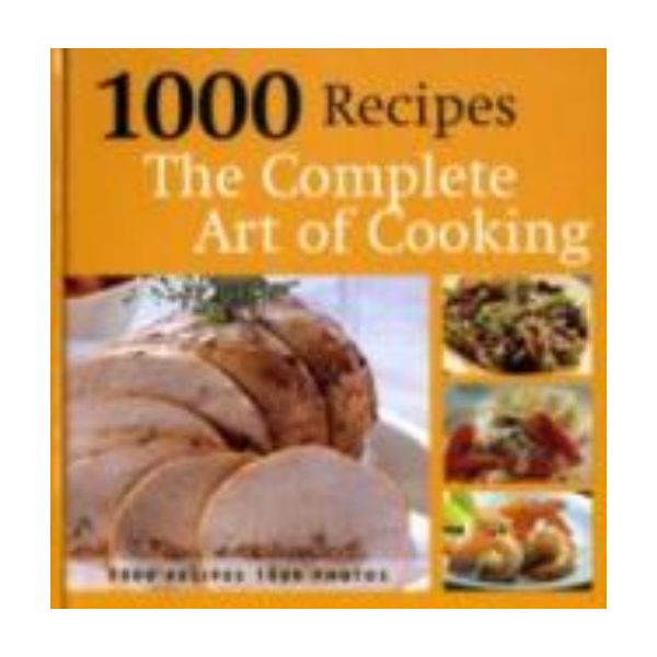 1000 RECIPES. THE COMPLETE ART OF COOKING. 1000
