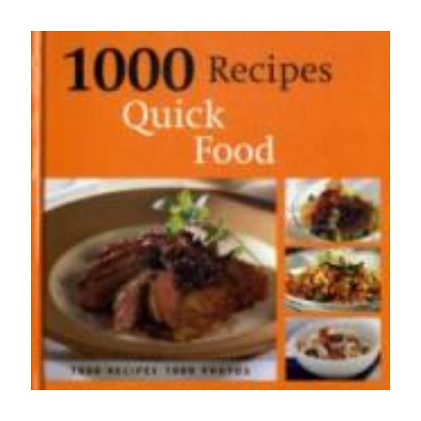 1000 RECIPES. QUICK FOOD. 1000 recipes 1000 phot