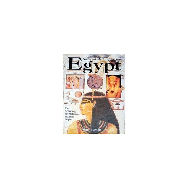 GODS AND MYTHS OF ANCIENT EGYPT. (M.Barnett), PB