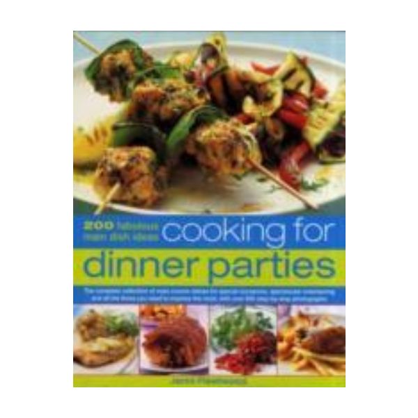 COOKING FOR DINNER PARTIES. (Jenni Fleetwood)