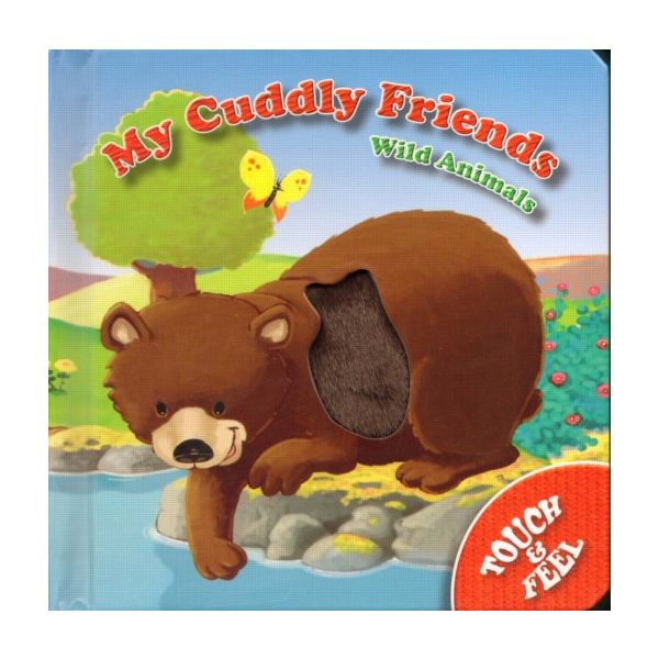 MY CUDDLY FRIENDS: Wild Animals.
