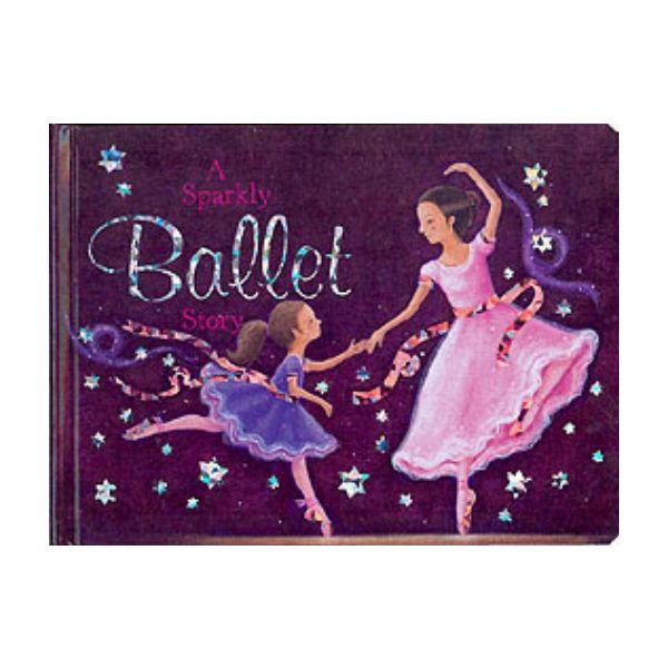 SPARKLY BALLET STORY_A. (Nicola Baxter)