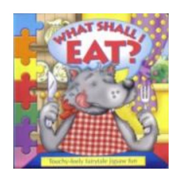 WHAT SHALL I EAT? Touch-feely fairytale jigsaw f