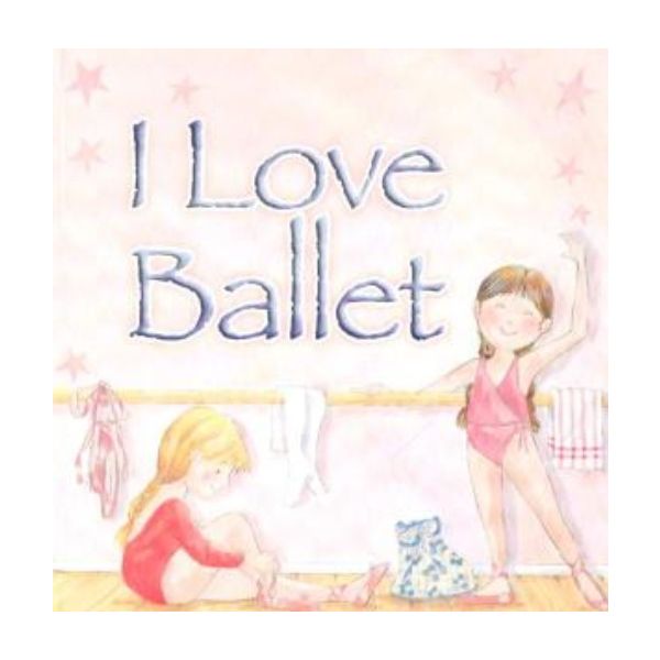 I LOVE BALLET.