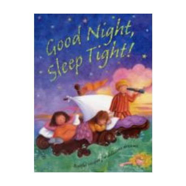 GOODNIGHT SLEEP TIGHT! (Nicola Baxter)