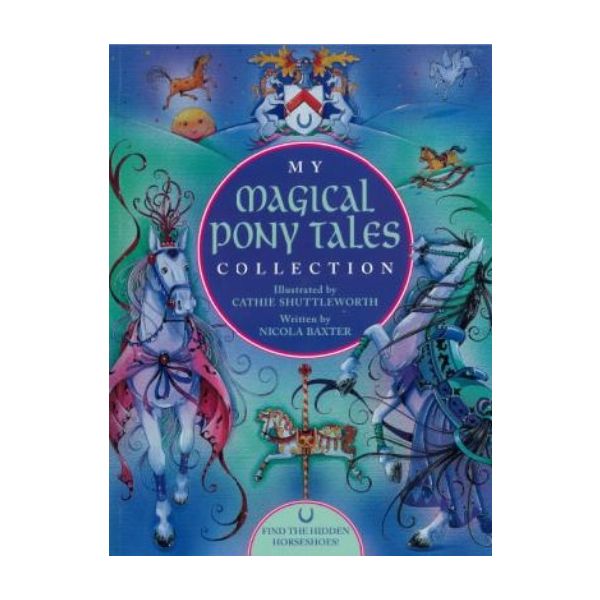 MY MAGICAL PONY TALES. Collection.