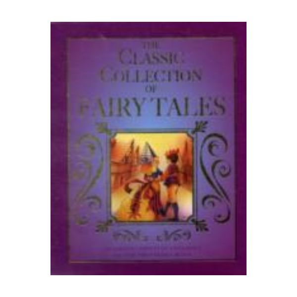 CLASSIC COLLECTION OF FAIRY TALES_THE.