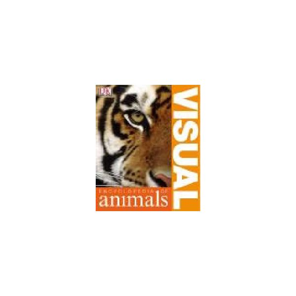 VISUAL ENCYCLOPEDIA OF ANIMALS. “DK“