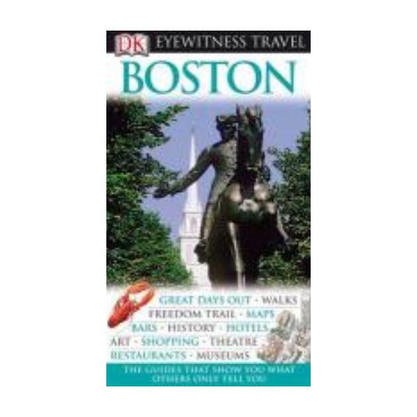 BOSTON: Dorling Kindersley Eyewitness Travel.