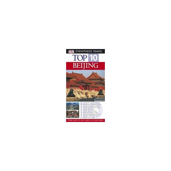 TOP 10 BEIJING. “DK Eyewitness Travel“