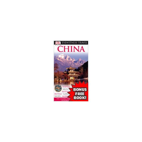 CHINA: Dorling Kindersley Eyewitness Travel.