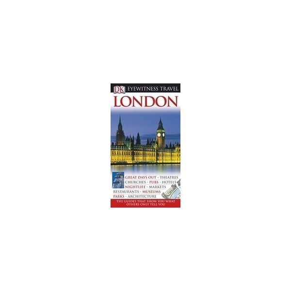 LONDON: Dorling Kindersley Eyewitness Travel.