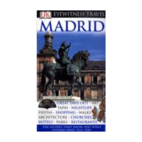 MADRID: Dorling Kindersley Eyewitness Travel.