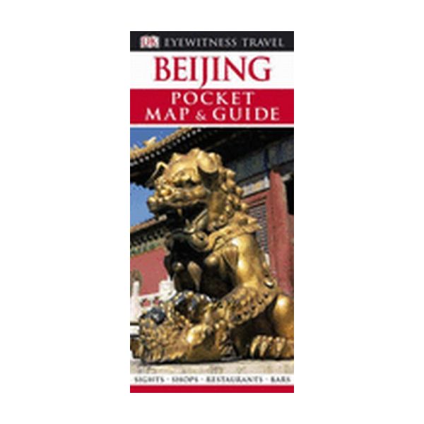 BEIJING: Pocket Map & Guide. “DK Eyewitness Trav