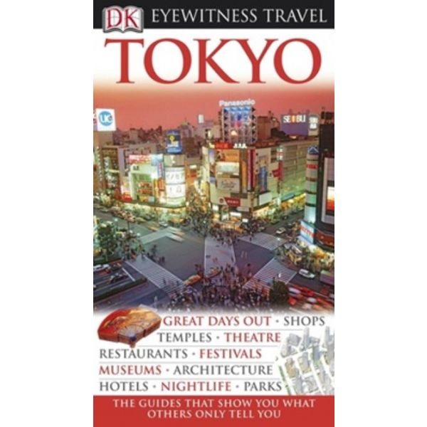 TOKYO: Dorling Kindersley Eyewitness Travel.
