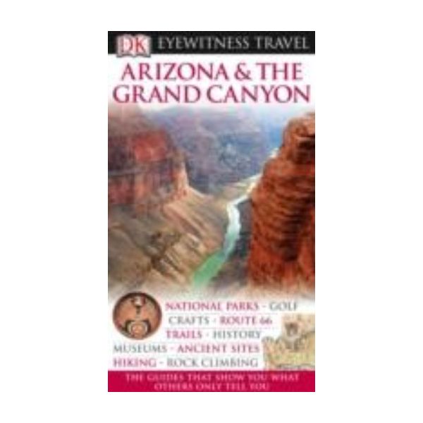 ARIZONA & THE GRAND CANYON: Dorling Kindersley E