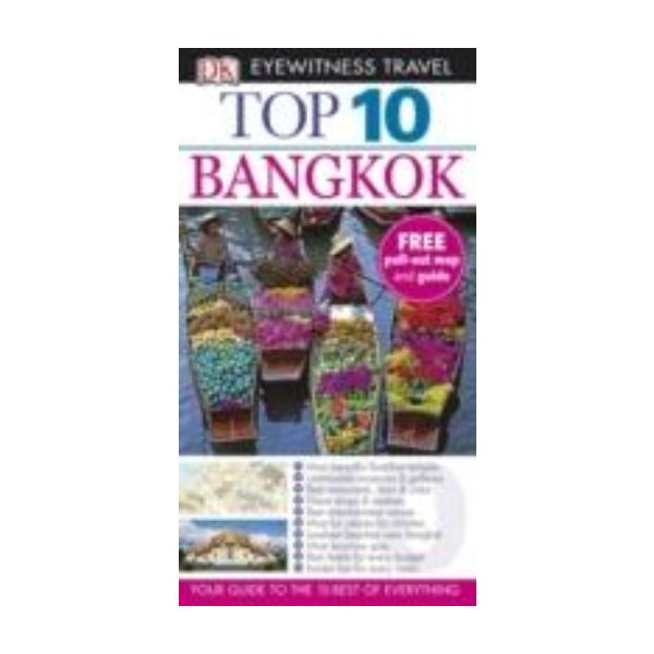 TOP 10 BANGKOK. “DK Eyewitness Travel“