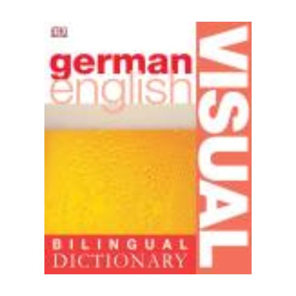 GERMAN - ENGLISH: Visual Bilingual Dictionary. “