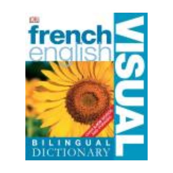 FRENCH - ENGLISH: Visual Bilingual Dictionary. “