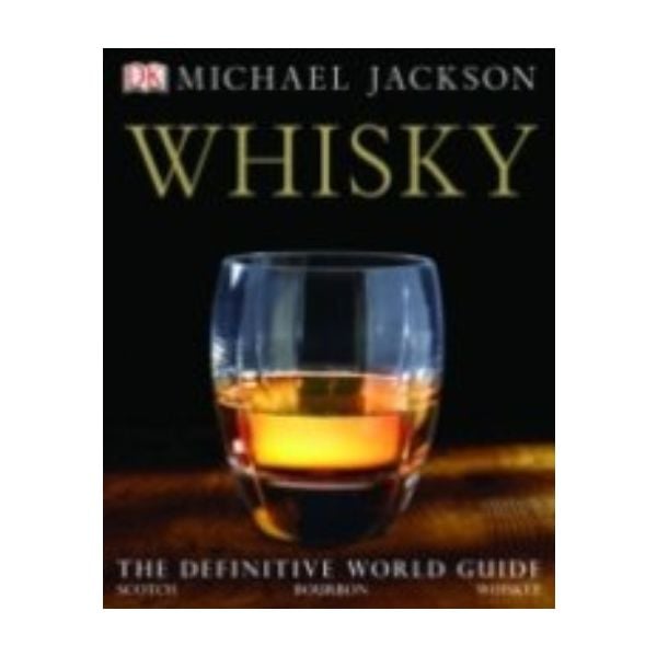 WHISKY: The definitive world guide. (M.Jackson),