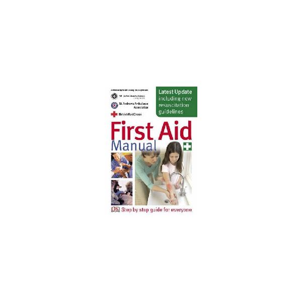 FIRST AID MANUAL: Step by step guide for everyon