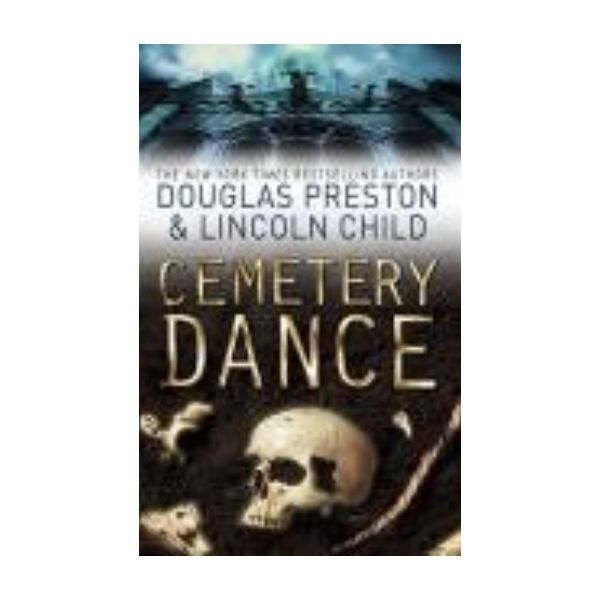 CEMETERY DANCE. (Douglas Preston & Lincoln Child
