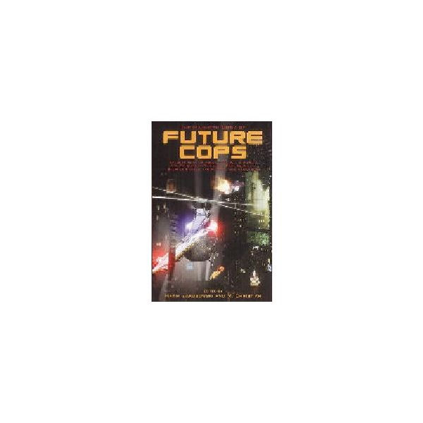 MAMMOTH BOOK OF FUTURE COPS_THE.