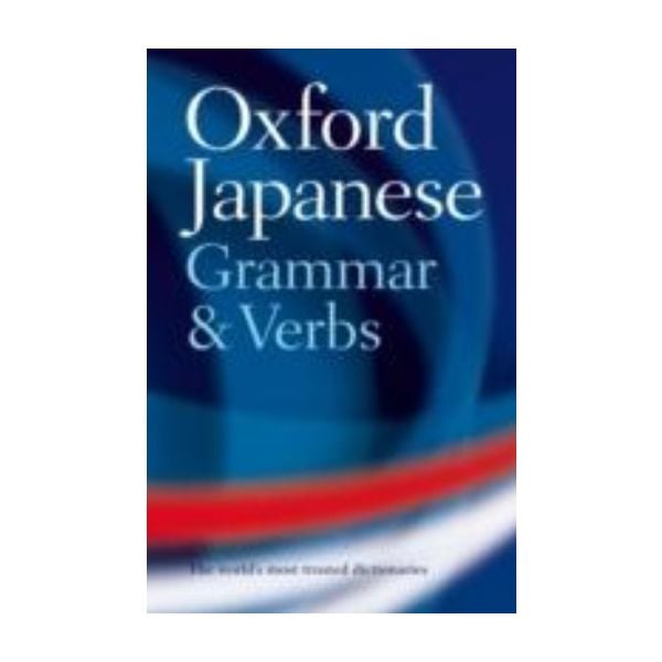 OXFORD JAPANESE GRAMMAR AND VERBS.