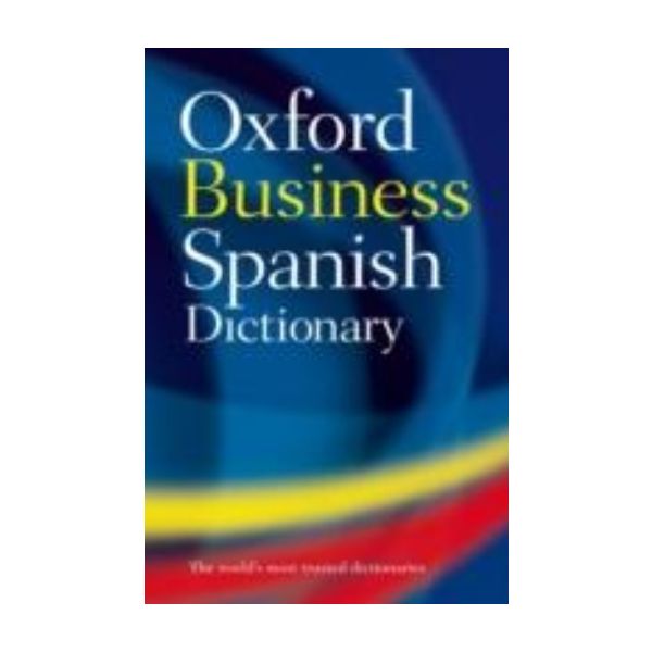 OXFORD BUSINESS SPANISH DICTIONARY.