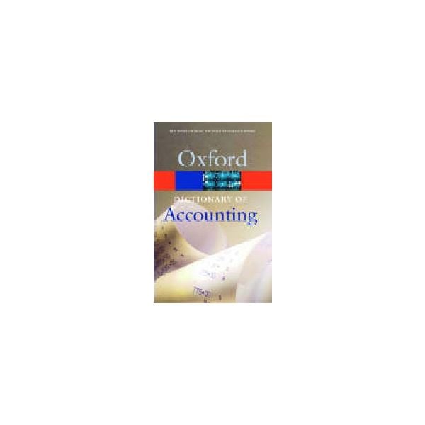 OXFORD DICTIONARY OF ACCOUNTING. /PB/