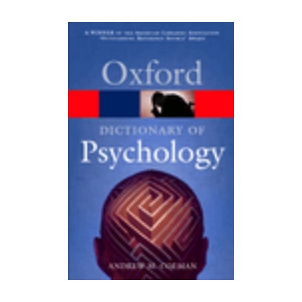 OXFORD DICTIONARY OF PSYCHOLOGY.