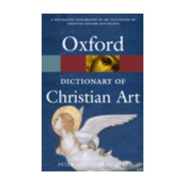OXFORD DICTIONARY OF CHRISTIAN ART.