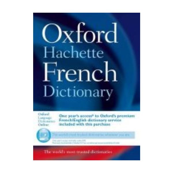OXFORD HACHETTE FRENCH DICTIONARY. 4th ed.