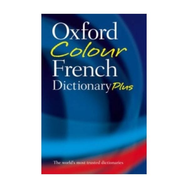 OXFORD COLOUR FRENCH DICTIONARY PLUS. 3rd ed.