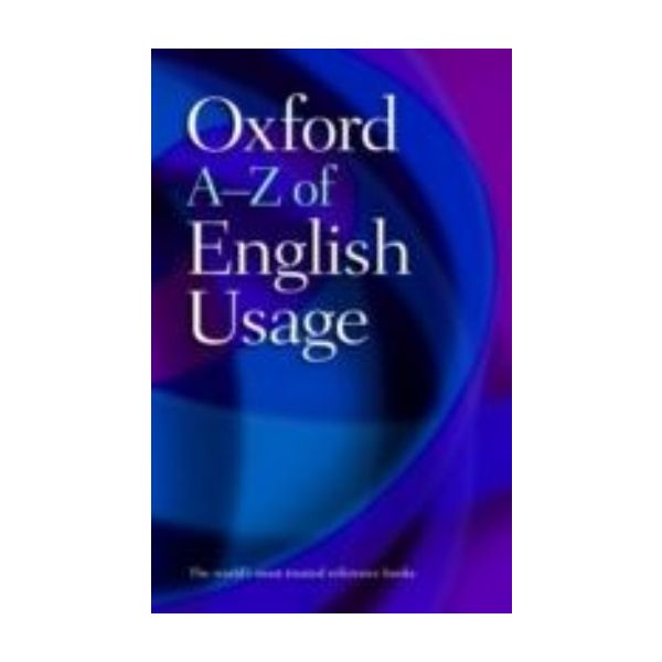 OXFORD A-Z OF ENGLISH USAGE.