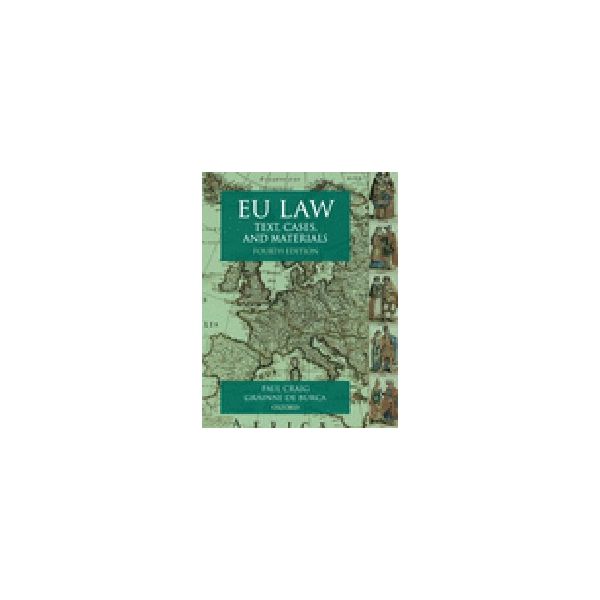 EU LAW: Text, cases, and materials. 4th ed. (P.C