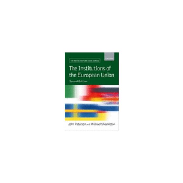 INSTITUTIONS OF THE EUROPEAN UNION_THE. 2nd ed.