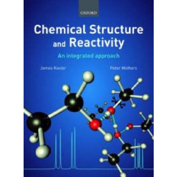 CHEMICAL STRUCTURE AND REACTIVITY: AN INTEGRATED