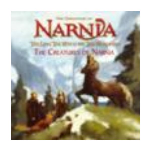 CREATURES OF NARNIA_THE. The Chronicles of Narni