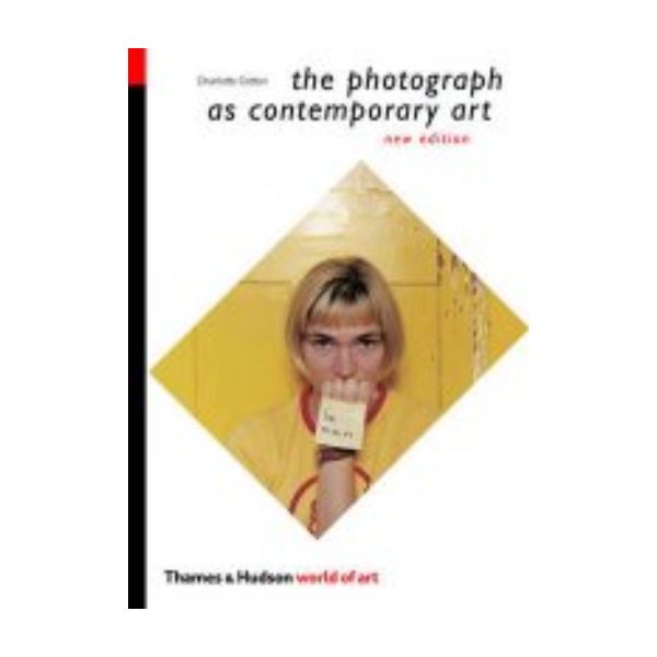 PHOTOGRAPH AS CONTEMPORARY ART_THE. (Charlotte C