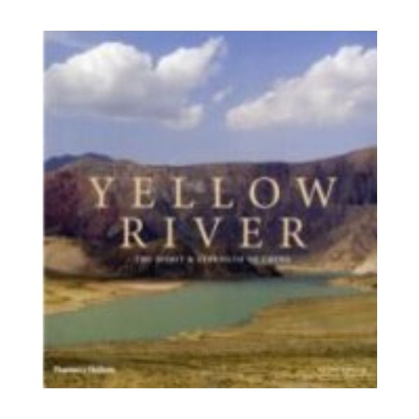 YELLOW RIVER_THE: The Spirit and Strength of Chi