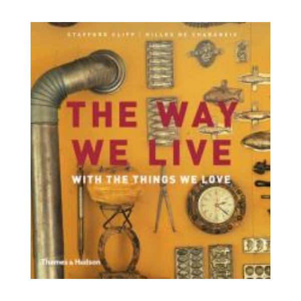 WAY WE LIVE_THE: With the Things We Love. (Staff